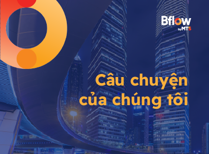 Câu chuyện của Bflow